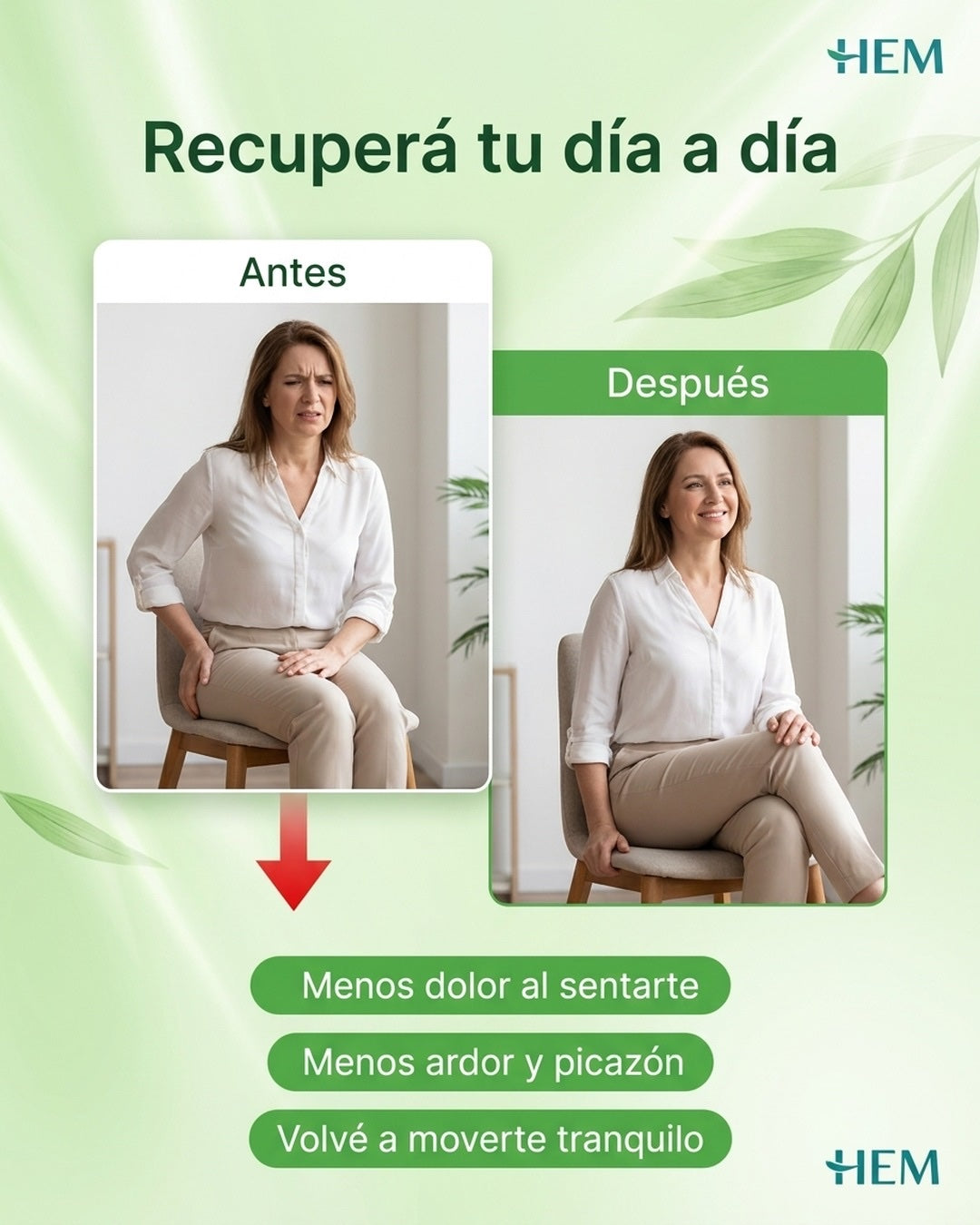 Antes y después: del dolor al alivio, volvé a sentarte tranquilo